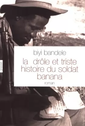 Couverture du produit · La drôle et triste histoire du soldat Banana