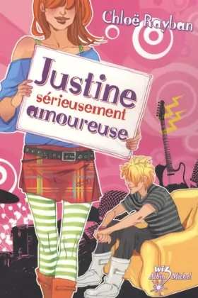 Couverture du produit · Justine, Tome 3 : Justine sérieusement amoureuse