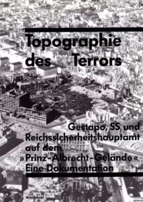 Couverture du produit · Topographie DES Terrors: Gestapo SS Und Reichesicherhe