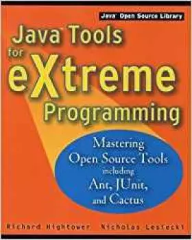 Couverture du produit · Java Tools for Extreme Programming: Mastering Open Source Tools Including Ant, Junit, and Cactus