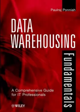 Couverture du produit · Data Warehousing Fundamentals: A Comprehensive Guide for IT Professionals