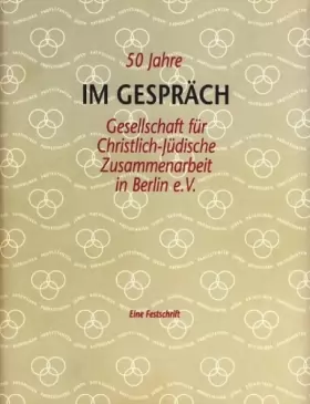 Couverture du produit · Im Gespräch - 50 Jahre Gesellschaft für Christlich-Jüdische Zusammenarbeit in Berlin e.V. - Eine Festschrift
