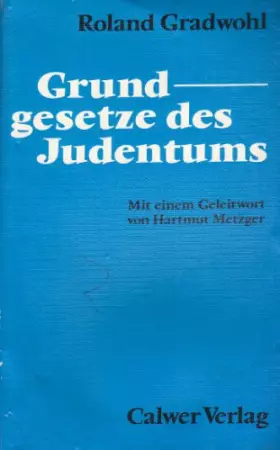 Couverture du produit · Grundgesetze des Judentums. (6609 481) - Gradwohl, Roland