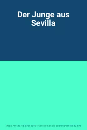 Couverture du produit · Der Junge aus Sevilla