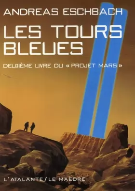 Couverture du produit · Projet Mars, Tome 2 : Les tours bleues