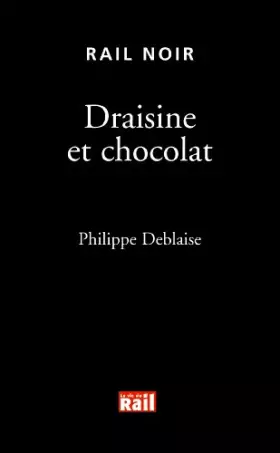 Couverture du produit · Draisine et Chocolat