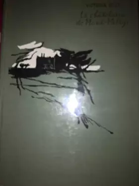 Couverture du produit · Victoria Holt. La Châtelaine de Mont-Mellyn : . eThe Mistress of Mellyne. Traduit de l'anglais par France-Marie Watkins