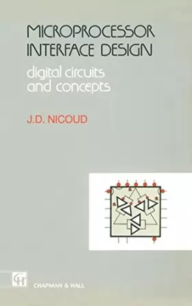 Couverture du produit · Microprocessor Interface Design: Digital Circuits and Concepts
