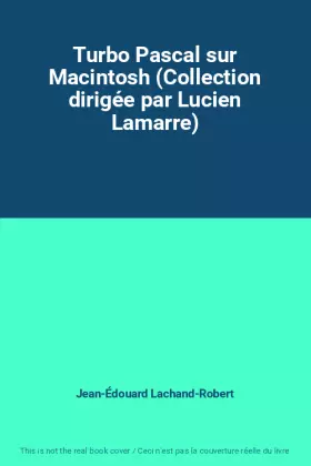 Couverture du produit · Turbo Pascal sur Macintosh (Collection dirigée par Lucien Lamarre)