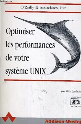 Couverture du produit · Optimiser les performances de votre système UNIX