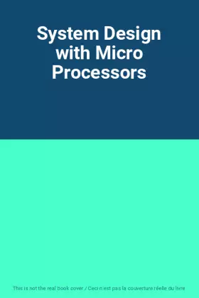 Couverture du produit · System Design with Micro Processors