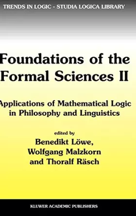 Couverture du produit · Foundations of the Formal Sciences II: Applications of Mathematical Logic in Philosophy and Linguistics : Papers of a Conferenc