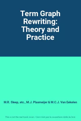 Couverture du produit · Term Graph Rewriting: Theory and Practice