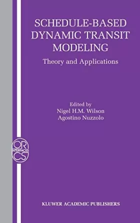 Couverture du produit · Schedule-Based Dynamic Transit Modeling: Theory and Applications