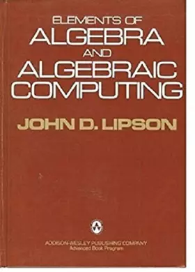 Couverture du produit · Elements of Algebra and Algebraic Computing