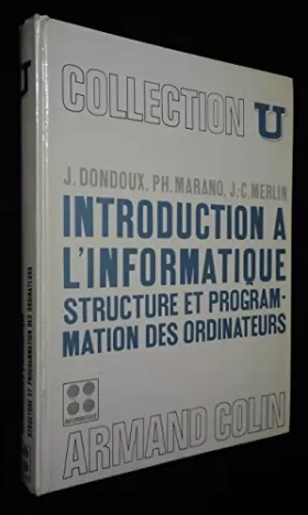 Couverture du produit · Introduction à l'informatique : structure et programmation des ordinateurs