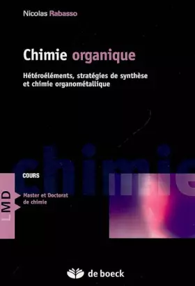 Couverture du produit · Chimie organique : Hétéroéléments, stratégies de synthèse et chimie organométallique