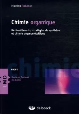 Couverture du produit · Chimie organique : Hétéroéléments, stratégies de synthèse et chimie organométallique
