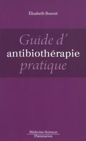 Couverture du produit · Guide d'antibiothérapie pratique