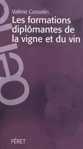 Couverture du produit · Les formations diplômantes de la vigne et du vin