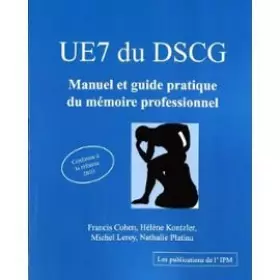 Couverture du produit · UE7 du DSCG - Manuel et guide pratique du mémoire professionnel