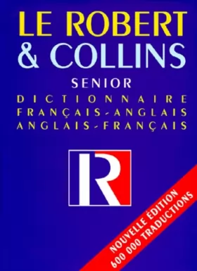 Couverture du produit · Le Robert & Collins Senior : Dictionnaire français-anglais, anglais-français, 5ème édition