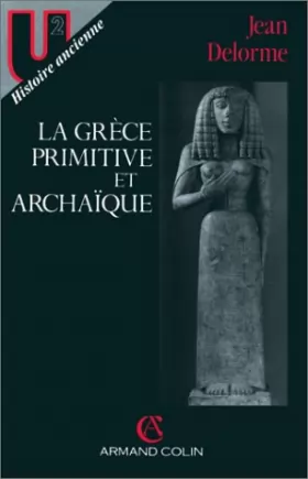 Couverture du produit · La Grèce primitive et archaïque