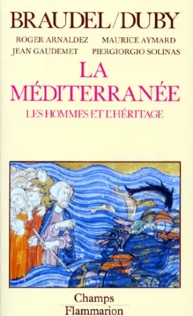 Couverture du produit · La mediterranee. les hommes et l'heritage. collection champ n° 167