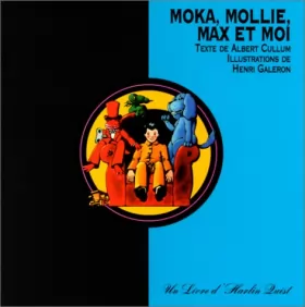 Couverture du produit · Moka, Mollie, Max et moi