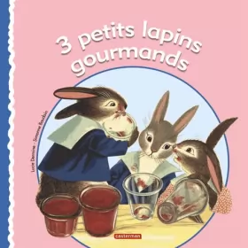 Couverture du produit · 3 petits lapins gourmands