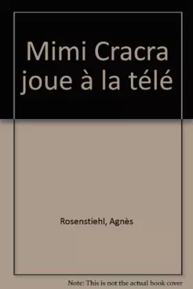 Couverture du produit · Mimi Cracra joue à la télé