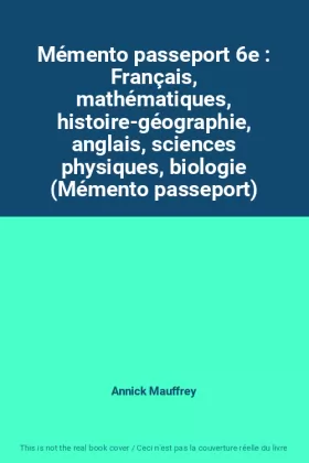 Couverture du produit · Mémento passeport 6e : Français, mathématiques, histoire-géographie, anglais, sciences physiques, biologie (Mémento passeport)