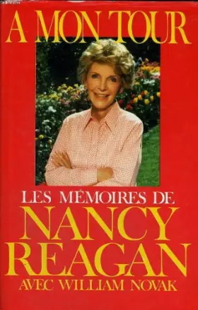 Couverture du produit · A mon tour. les memoires de nancy reagan.