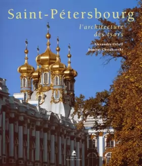 Couverture du produit · Saint-Pétersbourg : L'Architecture des tsars
