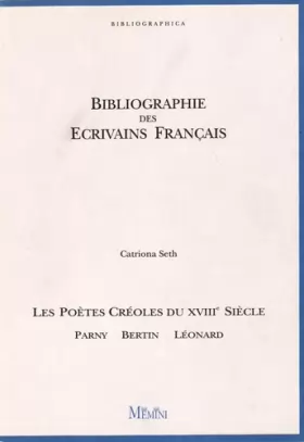 Couverture du produit · Les poètes créoles du XVIIIe siècle: Parny, Bertin, Léonard