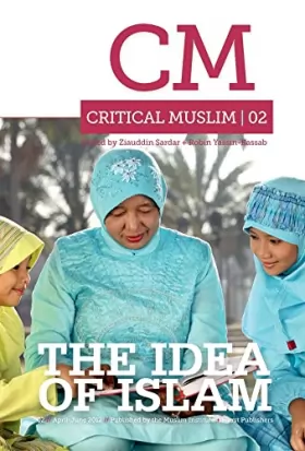 Couverture du produit · Critical Muslim 2: The Idea of Islam