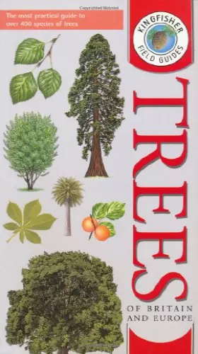 Couverture du produit · Kingfisher Field Guide to the Trees of Britain and Europe
