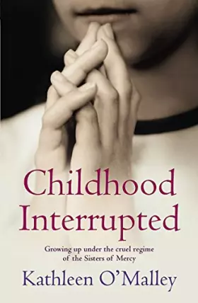 Couverture du produit · Childhood Interrupted: Growing Up in an Industrial School