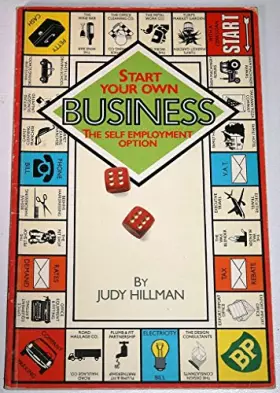 Couverture du produit · Start your own business: The self employment option by Hillman, Judy