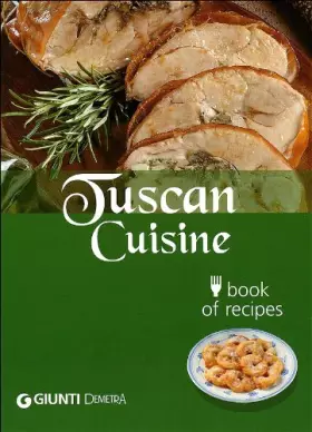 Couverture du produit · Cucina toscana. Book of recipes. Ediz. inglese