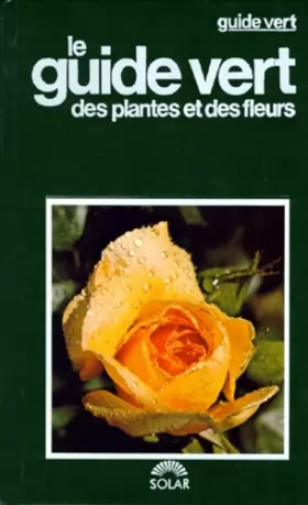 Couverture du produit · Le Guide vert des plantes et des fleurs