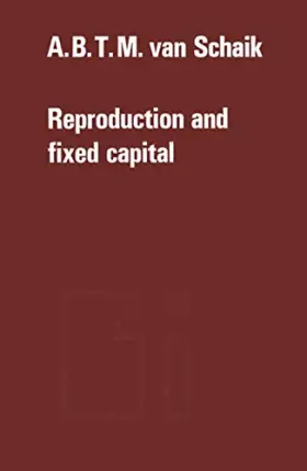 Couverture du produit · Reproduction and Fixed Capital