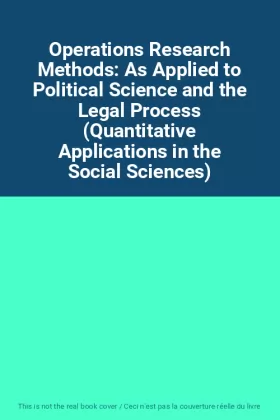 Couverture du produit · Operations Research Methods: As Applied to Political Science and the Legal Process (Quantitative Applications in the Social Sci