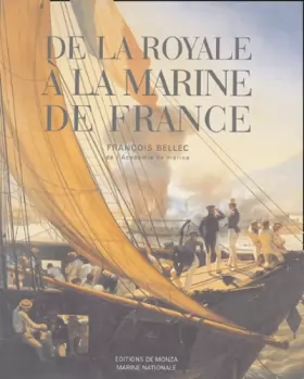 Couverture du produit · De la Royale à la marine de France