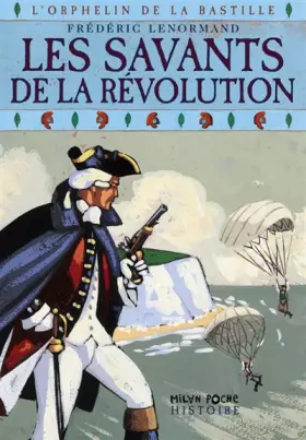 Couverture du produit · L'orphelin de la Bastille, Tome 5 : Les savants de la Révolution