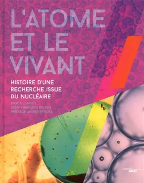 Couverture du produit · L'atome et le vivant
