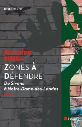 Couverture du produit · Zones à Défendre : De Sivens à Notre-Dame-des-Landes