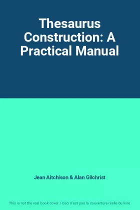 Couverture du produit · Thesaurus Construction: A Practical Manual