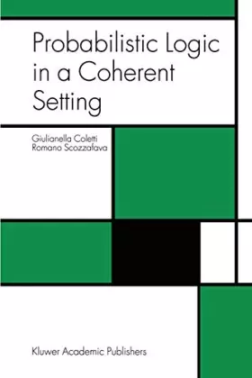 Couverture du produit · Probabilistic Logic in a Coherent Setting (Trends in Logic)