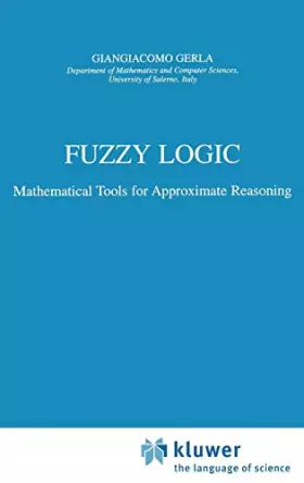 Couverture du produit · Fuzzy Logic: Mathematical Tools for Approximate Reasoning